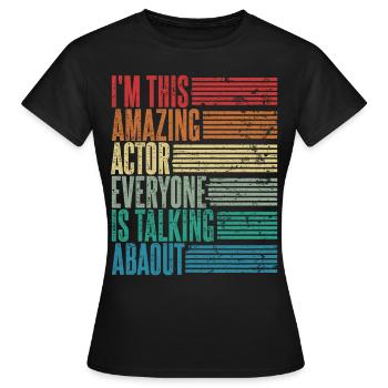 Acteur Acteur Cadeau Acteur Rétro - T-shirt Femme - noir - Devant - AI Model Female 172 dark (172cm)