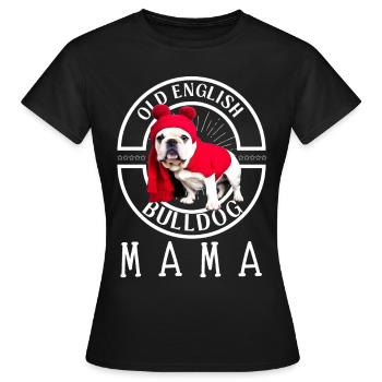 Bulldogge Bulldog Bulldoggen Mama - Frauen T-Shirt - Schwarz - Vorne - AI Model Female 172 dark (172cm)