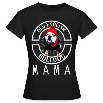 Bulldogge Bulldog Bulldoggen Mama - Frauen T-Shirt - Schwarz - Vorne - AI Model Female 172 dark (172cm)