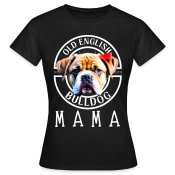 Bulldogge Bulldog Bulldoggen Mama - Frauen T-Shirt - Schwarz - Vorne - AI Model Female 172 dark (172cm)