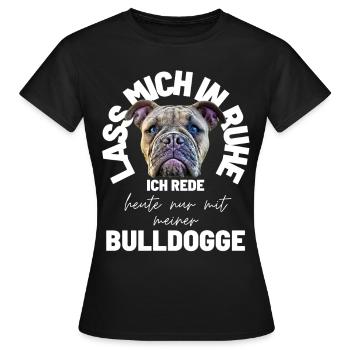 LAISSE-MOI TRANQUILLE... Bulldog Bulldog Bulldogs - T-shirt Femme - noir - Devant - AI Model Female 172 dark (172cm)
