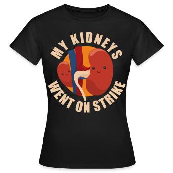 My Kidneys Went On Strike - T-shirt Femme - noir - Devant - AI Model Female 172 dark (172cm)