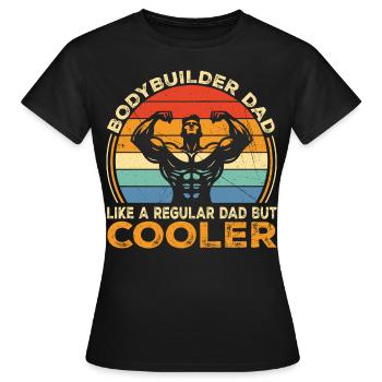 Bodybuilder Dad Like Regular Dad But Cooler | Dad - T-shirt Femme - noir - Devant - AI Model Female 172 dark (172cm)