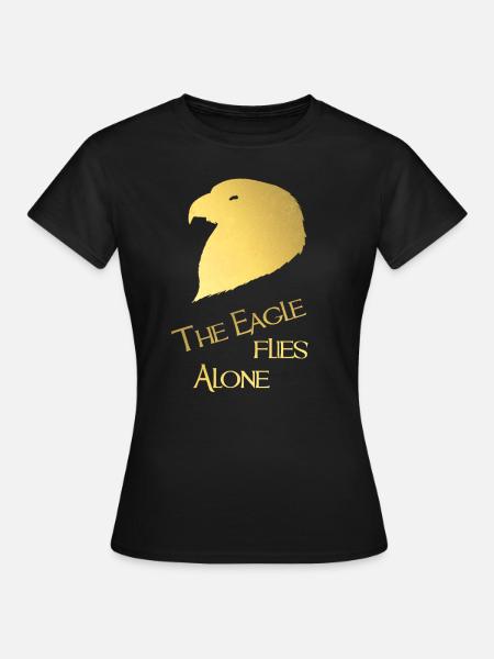 The Eagle flies Alone - Frauen T-Shirt - Schwarz