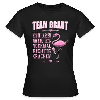JGA Junggesellinnenabschied Team Braut Flamingo - Frauen T-Shirt - Schwarz - Vorne - AI Model Female 172 dark (172cm)