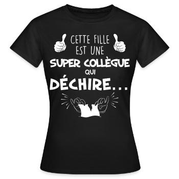 Fille est une super collegue qui déchire - T-shirt Femme - noir - Devant - AI Model Female 172 dark (172cm)