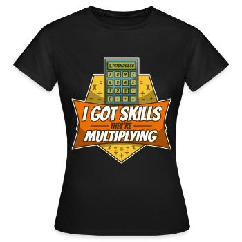 J’ai acquis des compétences qu’ils multiplient - T-shirt Femme - noir - Devant - AI Model Female 172 dark (172cm)