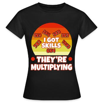 J’ai acquis des compétences qu’ils multiplient - T-shirt Femme - noir - Devant - AI Model Female 172 dark (172cm)