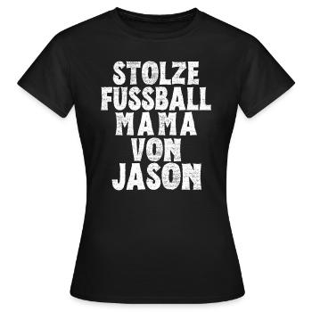 Stolze Fussball Mama von Jason - Frauen T-Shirt - Schwarz - Vorne - AI Model Female 172 dark (172cm)