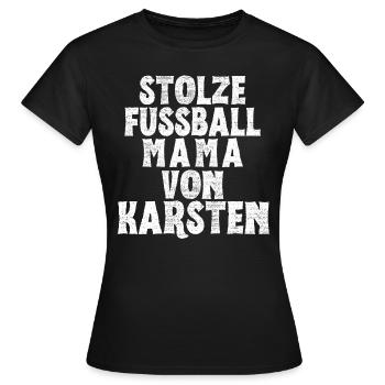 Stolze Fussball Mama von Karsten - Frauen T-Shirt - Schwarz - Vorne - AI Model Female 172 dark (172cm)
