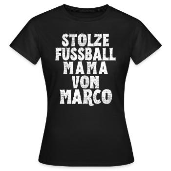 Stolze Fussball Mama von Marco - Frauen T-Shirt - Schwarz - Vorne - AI Model Female 172 dark (172cm)