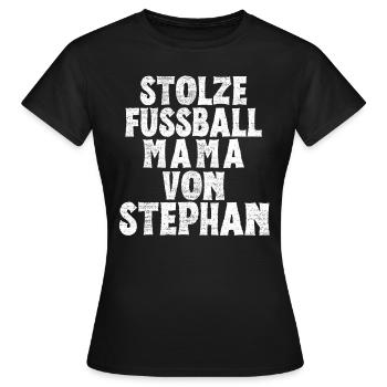 Stolze Fussball Mama von Stephan - Frauen T-Shirt - Schwarz - Vorne - AI Model Female 172 dark (172cm)