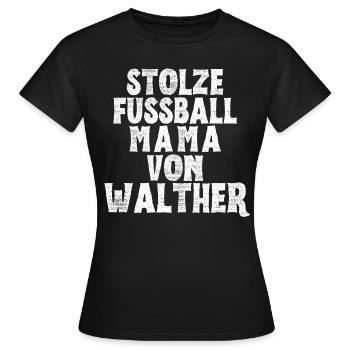 Stolze Fussball Mama von Walther - Frauen T-Shirt - Schwarz - Vorne - AI Model Female 172 dark (172cm)