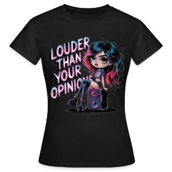 Lauter als deine Meinung – Punk & Goth Statement - Frauen T-Shirt - Schwarz - Vorne - AI Model Female 172 dark (172cm)