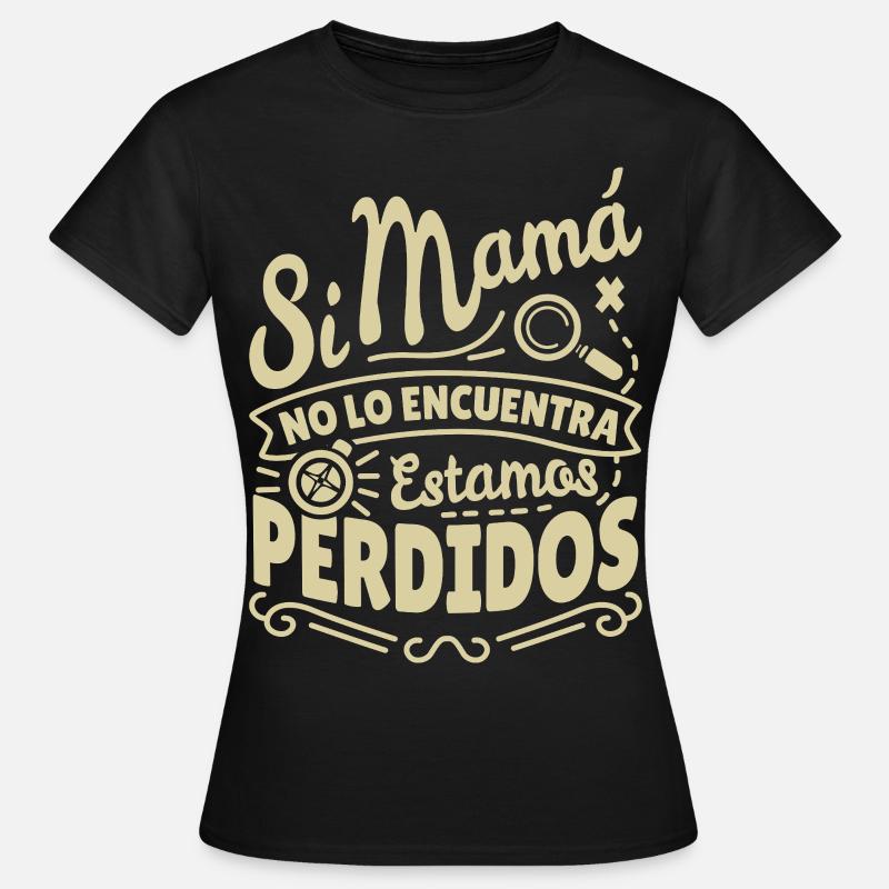 If Mom can't find it - Women's T-Shirt - black