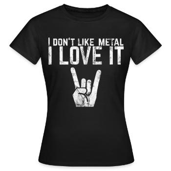 Je n'aime pas le métal J'aime ça Paroles Idée de cadeau - T-shirt Femme - noir - Devant - AI Model Female 172 dark (172cm)
