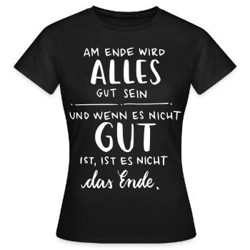 Alles wird gut - Frauen T-Shirt - Schwarz - Vorne - AI Model Female 172 dark (172cm)