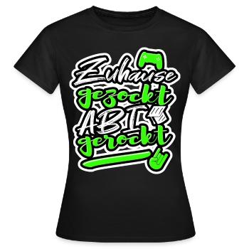 Abi 2022 Spruch Zuhause gezockt Abi gerockt AK 22 - Frauen T-Shirt - Schwarz - Vorne - AI Model Female 172 dark (172cm)