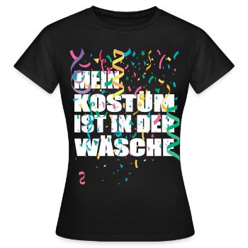 Mein Kostüm ist in der Wäsche Karneval Fasching - Frauen T-Shirt - Schwarz - Vorne - AI Model Female 172 dark (172cm)