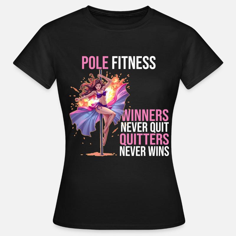 Pole dance - Winners never out Quitters never wins - Women's T-Shirt - black