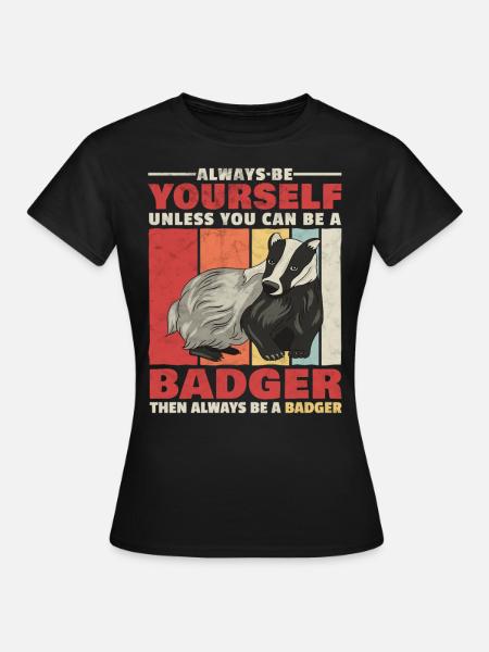 Honigdachs sei immer du selbst Dachs Spruch - Frauen T-Shirt - Schwarz