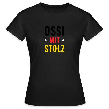Ossi mit Stolz Mauerfall Wiedervereinigung DDR - Frauen T-Shirt - Schwarz - Vorne - AI Model Female 172 dark (172cm)