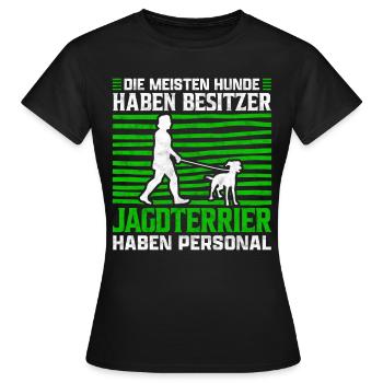 Deutsche Jagdterrier haben Personal Spruch - Frauen T-Shirt - Schwarz - Vorne - AI Model Female 172 dark (172cm)