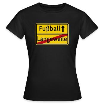 Langeweile Fußball Ortsschild - Frauen T-Shirt - Schwarz - Vorne - AI Model Female 172 dark (172cm)