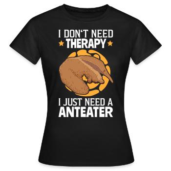 Anteater est ma thérapie Amérique du Sud - T-shirt Femme - noir - Devant - AI Model Female 172 dark (172cm)