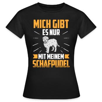 Nur mit meinem Schafpudel altdeutscher Hütepudel - Frauen T-Shirt - Schwarz - Vorne - AI Model Female 172 dark (172cm)
