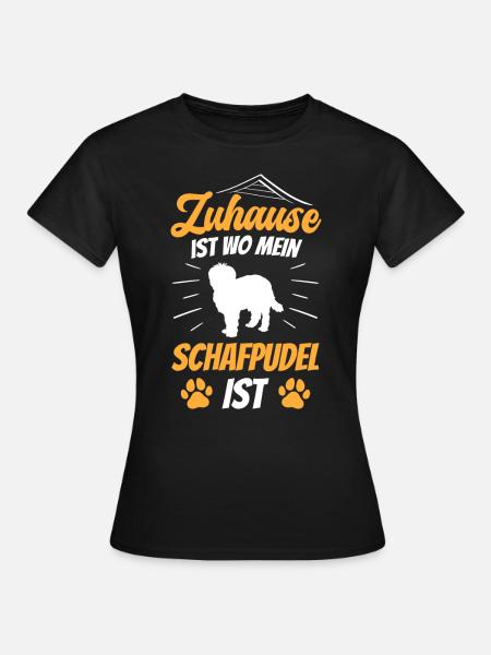 Schafpudel ist Zuhause altdeutscher Hütepudel - Frauen T-Shirt - Schwarz