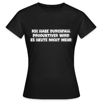 Ich habe Durchfall Produktiver wird es nicht mehr - Frauen T-Shirt - Schwarz - Vorne - AI Model Female 172 dark (172cm)