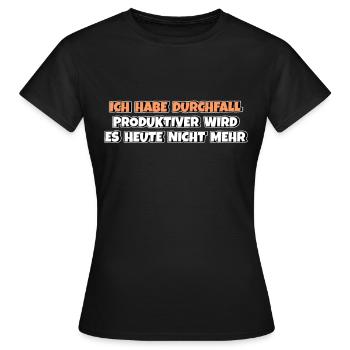 Ich habe Durchfall Produktiver wird es nicht mehr - Frauen T-Shirt - Schwarz - Vorne - AI Model Female 172 dark (172cm)