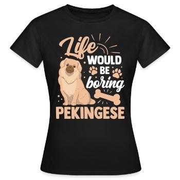 Ennuyeux sans Pékinois Pékin Palais Chien - T-shirt Femme - noir - Devant - AI Model Female 172 dark (172cm)