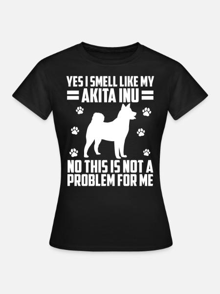 Rieche nach Akita Inu japanischer Akita Inu - Dame-T-shirt - sort