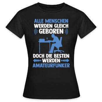 Die Besten werden Amateurfunker Hobbyfunker - Frauen T-Shirt - Schwarz - Vorne - AI Model Female 172 dark (172cm)