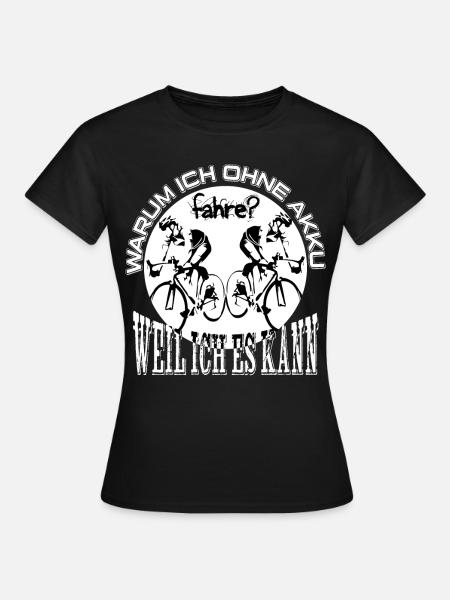 Why I drive without a battery because I know - Women's T-Shirt - black