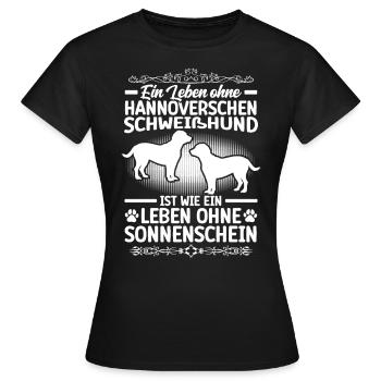 Une vie sans chien hanovrien - T-shirt Femme - noir - Devant - AI Model Female 172 dark (172cm)