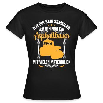 Asphalt builder is not a collector road builder - Women's T-Shirt - black - Front - AI Model Female 172 dark (172cm)