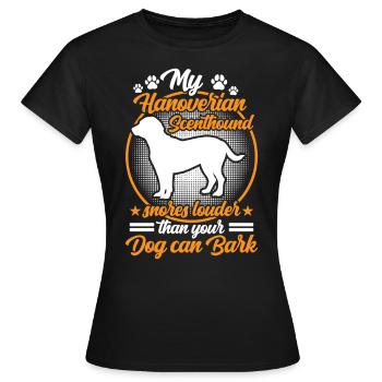 Le chien courant hanovrien ronfle plus fort - T-shirt Femme - noir - Devant - AI Model Female 172 dark (172cm)