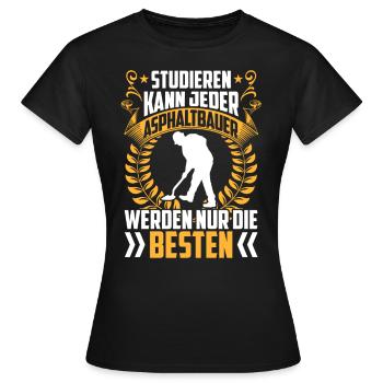 Les meilleurs constructeurs d’asphalte sont les constructeurs de routes - T-shirt Femme - noir - Devant - AI Model Female 172 dark (172cm)