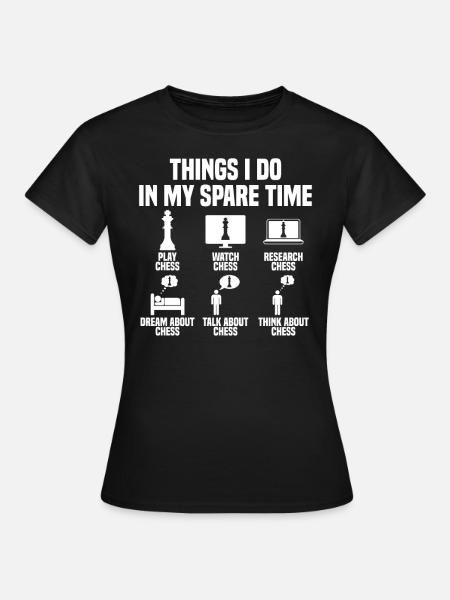 Dinge die ich in meiner Freizeit mache Schach - Dame-T-shirt - sort