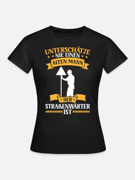 Le vieil homme, l’agent d’entretien des routes, est préposé à la route - T-shirt Femme - noir