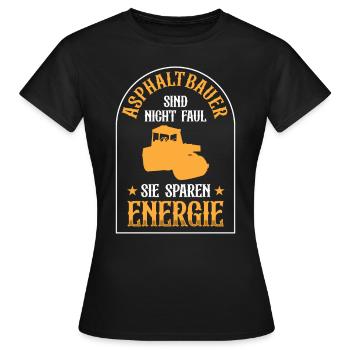 Les constructeurs d’asphalte ne sont pas des constructeurs de routes paresseux - T-shirt Femme - noir - Devant - AI Model Female 172 dark (172cm)