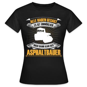 La construction d’asphalte est impossible Construction de routes - T-shirt Femme - noir - Devant - AI Model Female 172 dark (172cm)