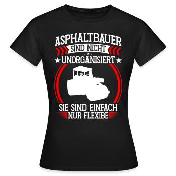 Le constructeur d’asphalte n’est pas désorganisé Construction de routes - T-shirt Femme - noir - Devant - AI Model Female 172 dark (172cm)