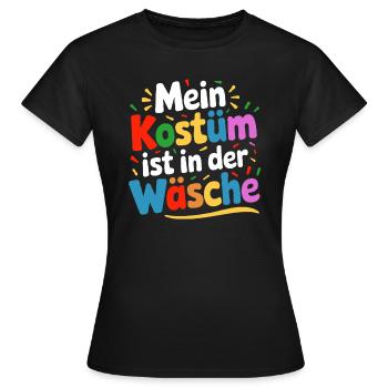 Mein Kostüm ist in der Wäsche - Frauen T-Shirt - Schwarz - Vorne - AI Model Female 172 dark (172cm)