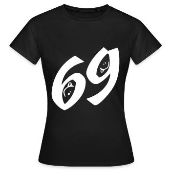 Sex Sex Geschenke Versaute Sprüche 69er Stellung - Frauen T-Shirt - Schwarz - Vorne - AI Model Female 172 dark (172cm)