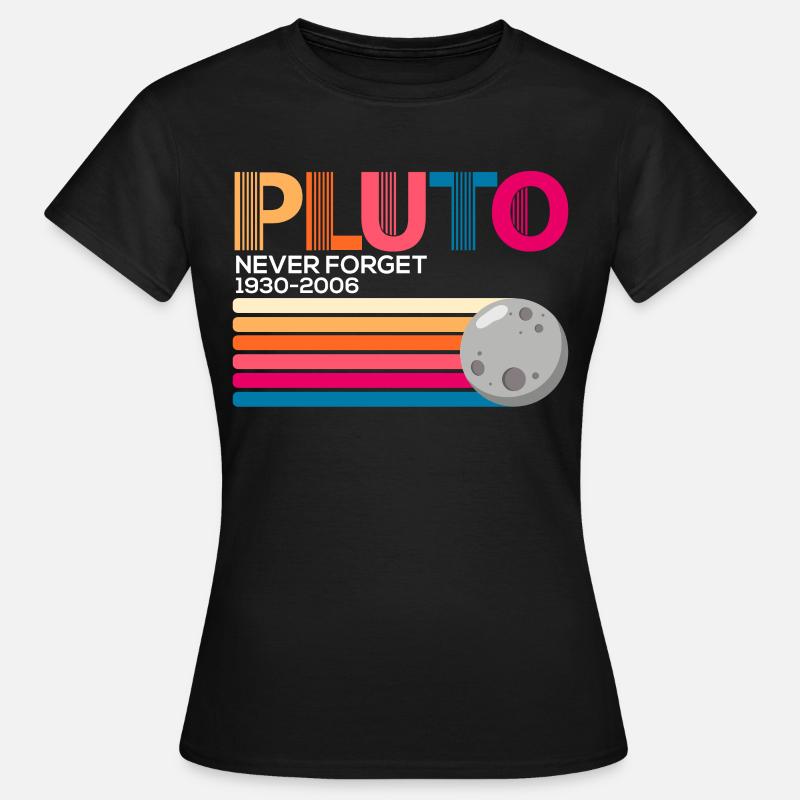 Pluto Never Forget - Frauen T-Shirt - Schwarz