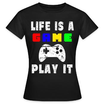 Das Leben Ist Ein Spiel Spielen Sie Es - Frauen T-Shirt - Schwarz - Vorne - AI Model Female 172 dark (172cm)